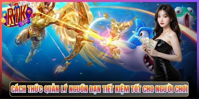 Cách Thức Quản Lý Nguồn Đạn Tiết Kiệm Tốt Cho Người Chơi