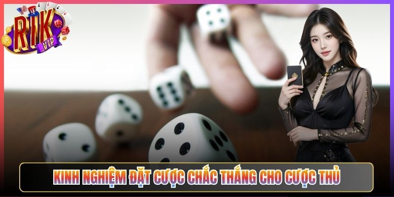 Kinh Nghiệm Đặt Cược Chắc Thắng Cho Cược Thủ