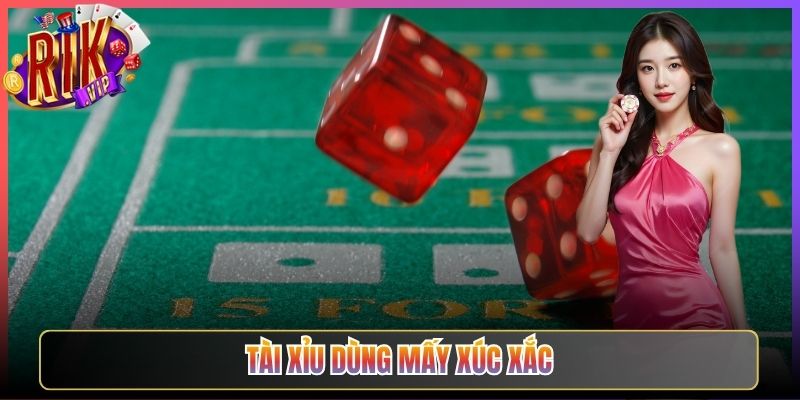 Tài Xỉu Dùng Mấy Xúc Xắc Rikvip Bật Mí Cho Anh Em