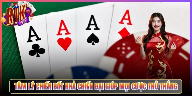 Tâm Lý Chiến Bất Khả Chiến Bại Giúp Mọi Cược Thủ Thắng