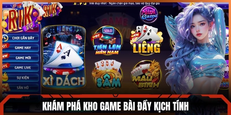 Khám phá kho game bài đầy kịch tính