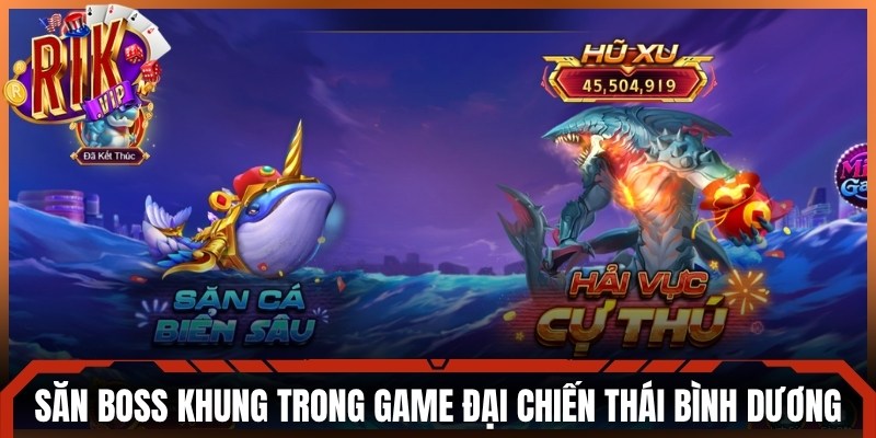 Săn boss khung trong game đại chiến thái bình dương